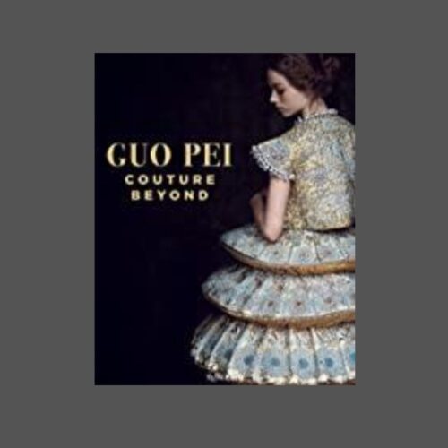 Book Review: Guo Pei – Couture Beyond