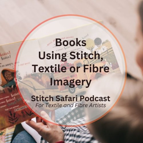 Books Using Stitch, Textile or Fibre Imagery