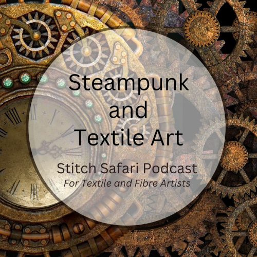 Steampunk and Textile Art