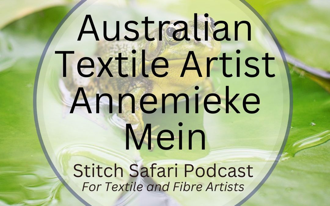 Australian Textile Artist Annemieke Mein