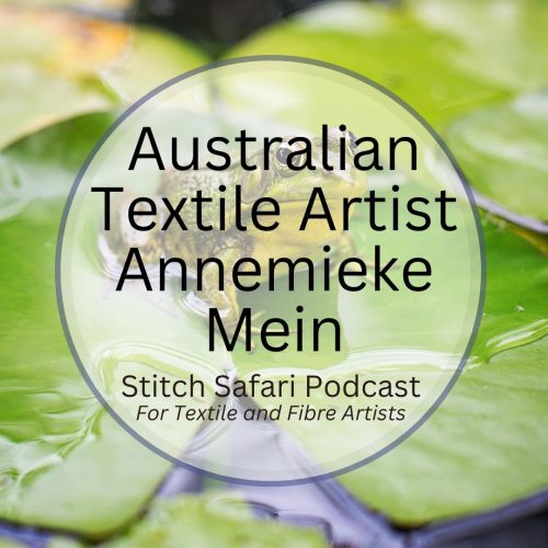 Australian Textile Artist Annemieke Mein