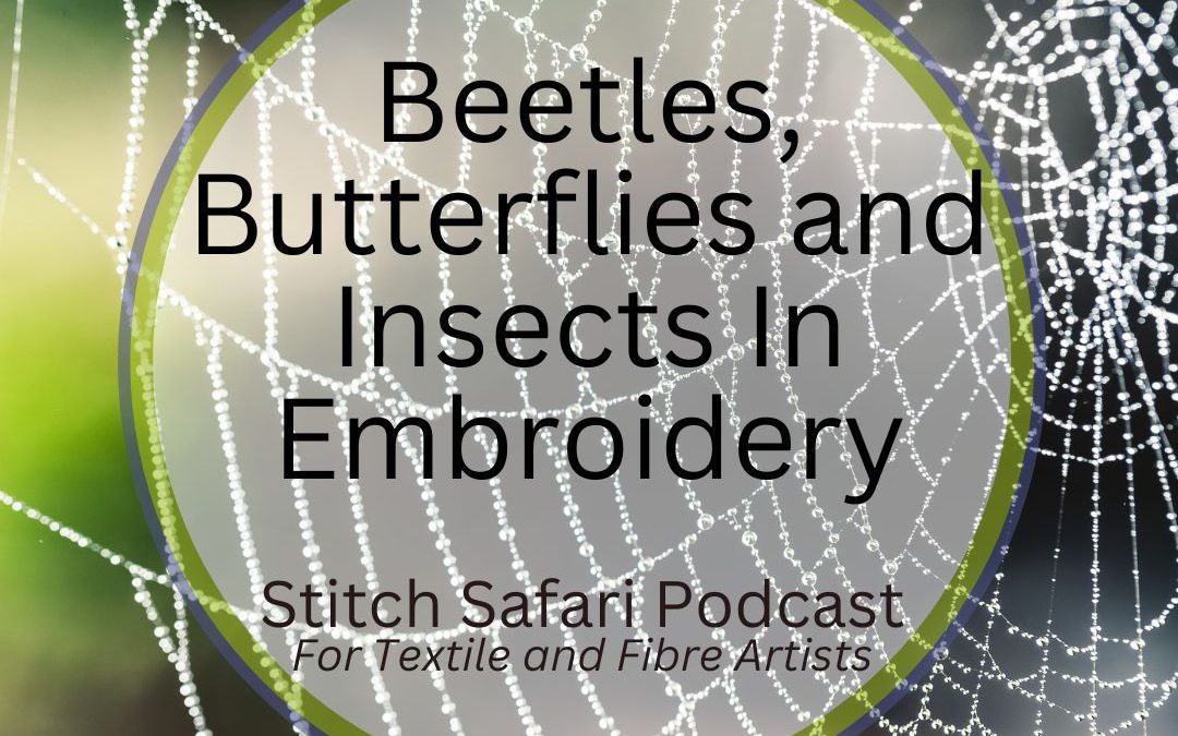 Beetles, Butterflies and Insects in Embroidery