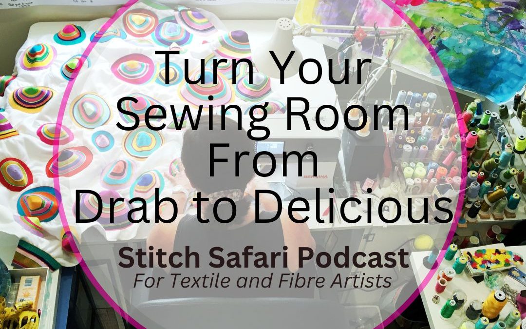 Turn Your Sewing Room from Drab to Delicious