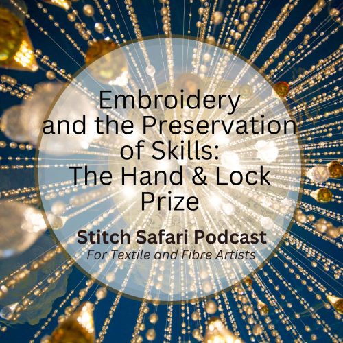 Embroidery and The Preservation of Skills: The Hand & Lock Prize