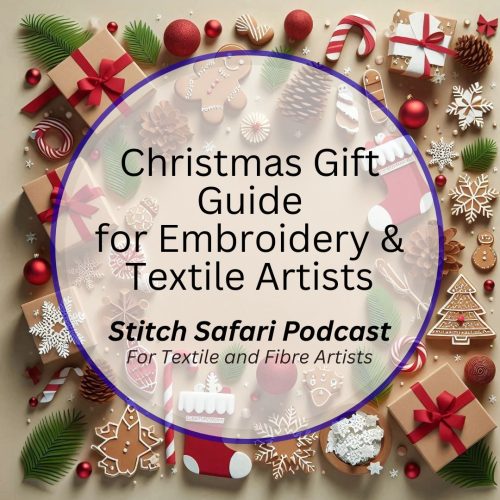Christmas Gift Guide for Embroiderers and Textile Artists